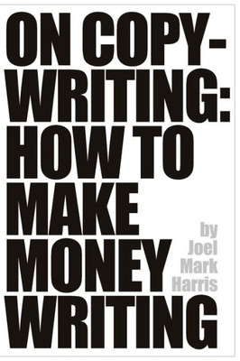 On Copywriting : How To Make Money Writing