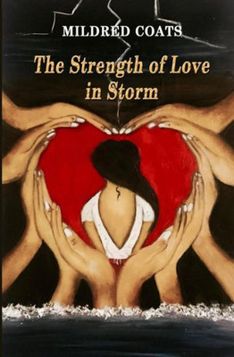 The Strength Of Love In Storm