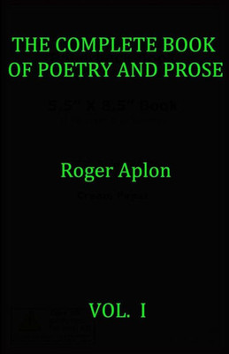The Complete Book Of Poetry And Prose