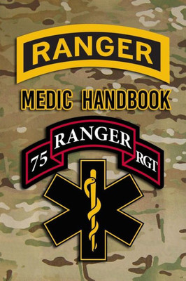 Ranger Medic Handbook : Tactical Trauma Management Team