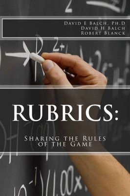 Rubrics : : Sharing The Rules Of The Game