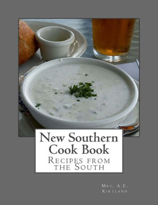 New Southern Cook Book : Recipes From The South