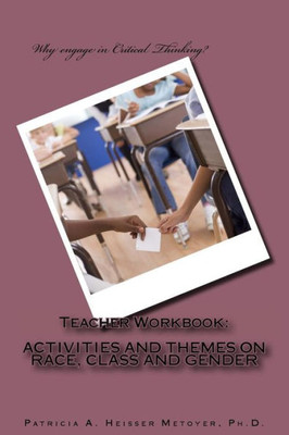 Teacher Workbook : Activities And Themes On Race, Class And Gender