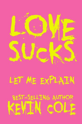 Love Sucks : Let Me Explain