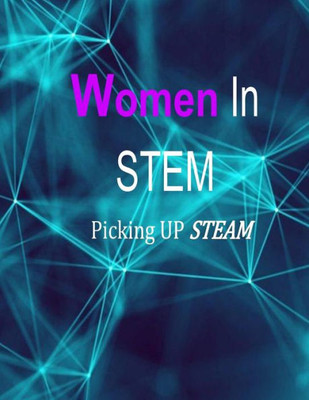 Women In Stem : Picking Up Steam