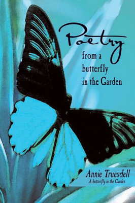 Poetry From A Butterfly In The Garden