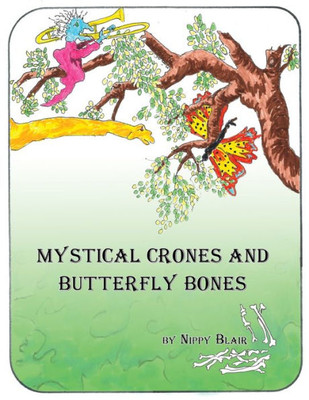 Mystical Crones And Butterfly Bones