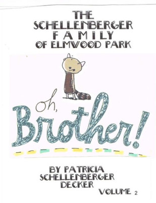 Oh Brother! -- Schellenberger Family Of Elmwood Park, Illinois