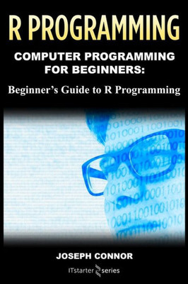 R Programming : Learn The Basics Of R Programming In One Week