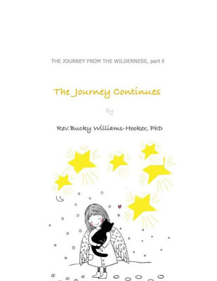The Journey Continues : Journey From The Wilderness