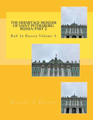 The Hermitage Museum Of Saint Petersburg Russia