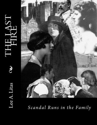 The Last Fire : Scandal Runs In The Family