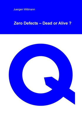 Zero Defects - Dead Or Alive?