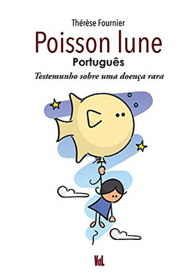 Poisson lune (Português): Testemunho sobre uma doença rara (Portuguese Edition)