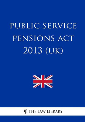 Public Service Pensions Act 2013 (Uk)