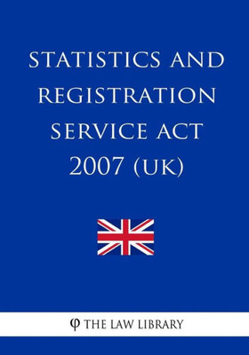 Statistics And Registration Service Act 2007 (Uk)