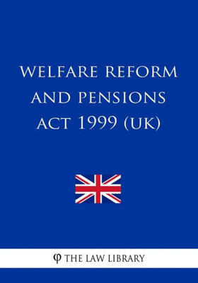 Welfare Reform And Pensions Act 1999
