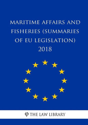 Maritime Affairs And Fisheries Summaries Of Eu Legislation 2018