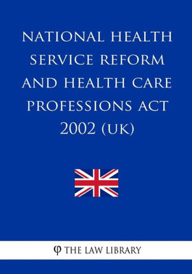National Health Service Reform And Health Care Professions Act 2002