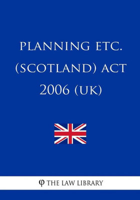 Planning Etc. (Scotland) Act 2006 (Uk)