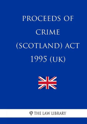 Proceeds Of Crime (Scotland) Act 1995