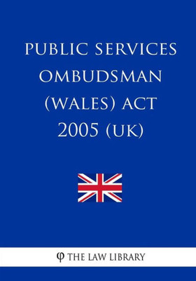 Public Services Ombudsman (Wales) Act 2005 (Uk)