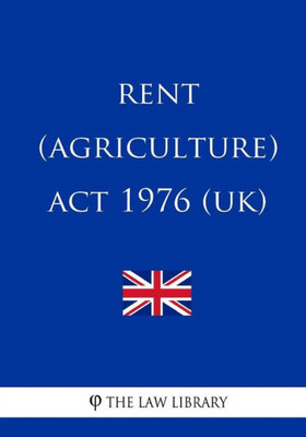 Rent Agriculture Act 1976 Uk