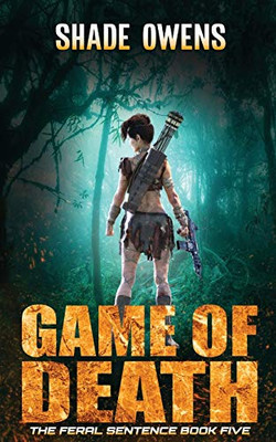 Game of Death (Feral Sentence)