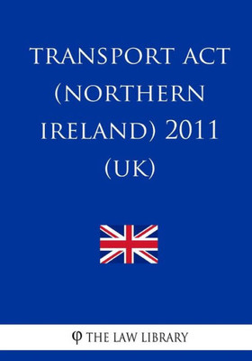 Transport Act (Northern Ireland) 2011 (Uk)