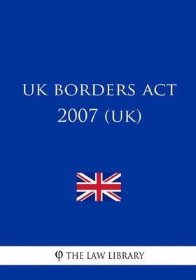Uk Borders Act 2007 (Uk)