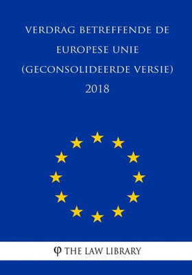 Verdrag Betreffende De Europese Unie (Geconsolideerde Versie) 2018