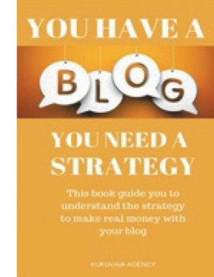 You Have A Blog, You Need A Strategy