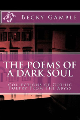 The Poems Of A Dark Soul