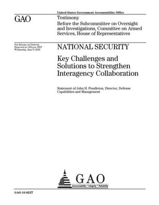 National Security : Key Challenges And Solutions To Strengthen Interagency Collaboration; Testimony Before The Subcommittee On Oversight And Investigations, Committee On