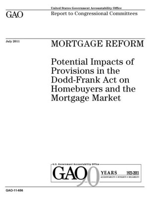 Mortgage Reform : Report To Congressional Committees.