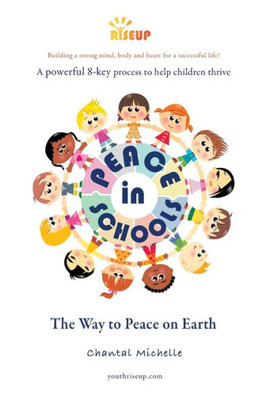 Peace In Schools : The Way To Peace On Earth