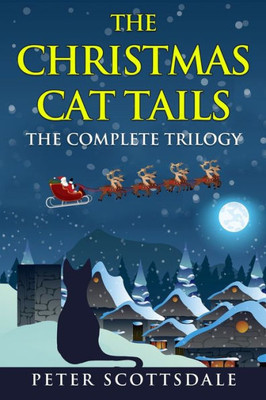 The Christmas Cat Tails : The Complete Trilogy