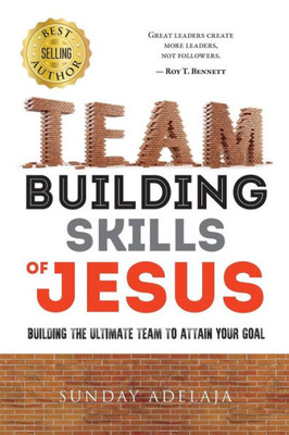 Team Building Skills Of Jesus