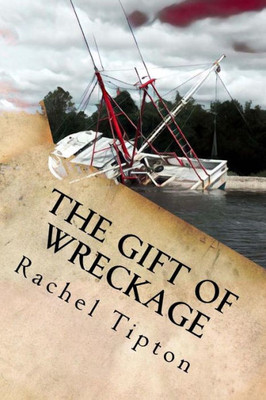 The Gift Of Wreckage : Take Responsibility For Your Amazing Life