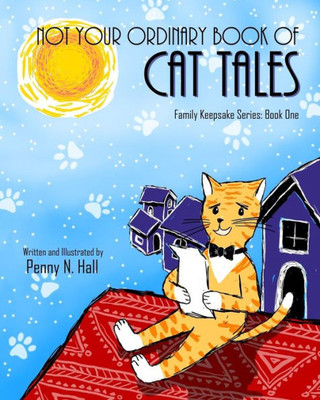 Not Your Ordinary Book Of Cat Tales