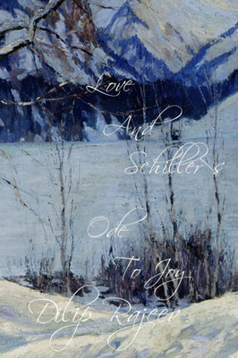 Love And Schiller'S Ode To Joy : Edition De Couleur
