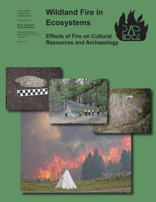 Wildland Fire In Ecosystems Effects Of Fire On Cultural Resources And Archaeology