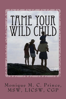 Tame Your Wild Child