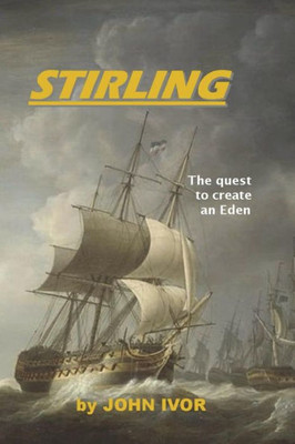 Stirling : The Quest To Create An Eden