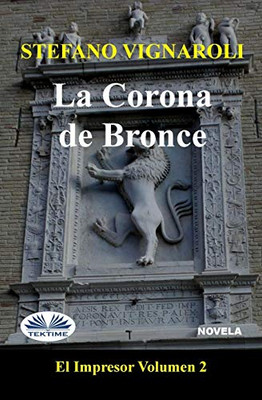 La corona de bronce: El Impresor - Segundo episodio (Spanish Edition)