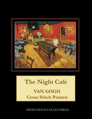 The Night Cafe : Van Gogh Cross Stitch Pattern