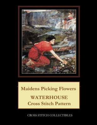 Maidens Picking Flowers : Waterhouse Cross Stitch Pattern
