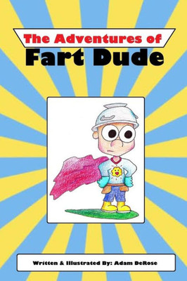 The Adventures Of Fart Dude