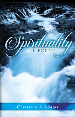Spirituality : A Life Force