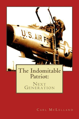 The Indomitable Patriot : The Next Generation